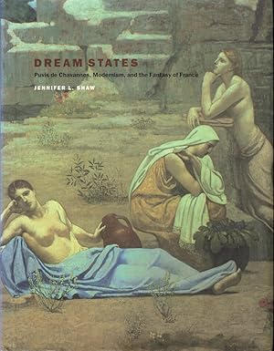 Immagine del venditore per Dream States: Puvis de Chavannes, Modernism, and the Fantasy of France venduto da Kenneth Mallory Bookseller ABAA