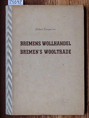 Imagen del vendedor de Bremens Wollhandel. Bremen's Wool Trade (dt. u. engl.). a la venta por Michael Fehlauer - Antiquariat