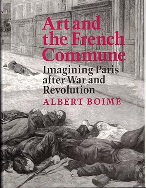 Bild des Verkufers fr Art and the French Commune: Imagining Paris after War and Revolution zum Verkauf von Kenneth Mallory Bookseller ABAA