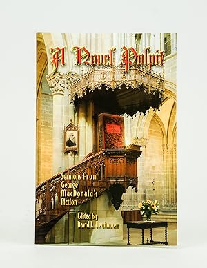 Imagen del vendedor de A Novel Pulpit: Sermons From George MacDonald's Fiction a la venta por Shelley and Son Books (IOBA)