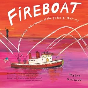 Seller image for Fireboat: The Heroic Adventures of the John J. Harvey (Hardback or Cased Book) for sale by BargainBookStores
