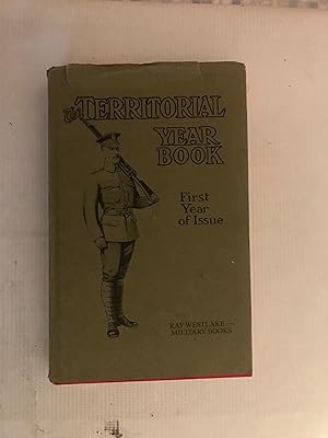 Bild des Verkufers fr The Territorial Year Book 1909, A Handbook for the Territorial Soldier and the Citizen, Containing an Account of the Origin, Organization And Progress of the Territorial Force and Its Place in the National Defence zum Verkauf von Beach Hut Books