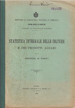 STATISTICA INTEGRALE DELLE COLTURE E DEI PRODOTTI AGRARI DELLA PROVINCIA DI PADOVA