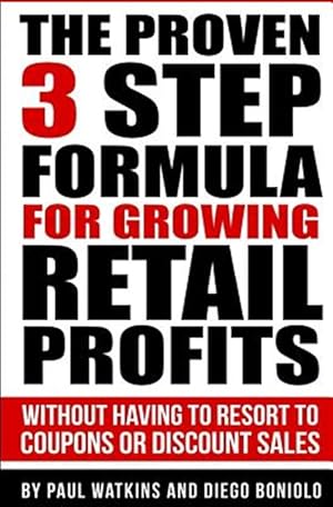 Seller image for Proven 3 Step Formula for Growing Retail Profits for sale by GreatBookPricesUK