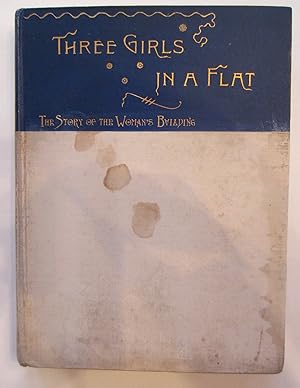 Bild des Verkufers fr Three Girls and a Flat. The Story of the Woman's Building zum Verkauf von HHFoodBank