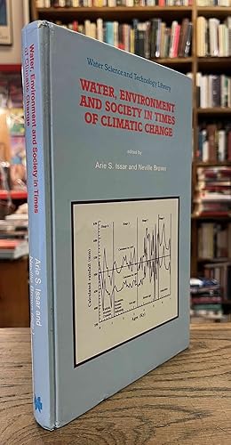 Seller image for Water, Environment and Society in Times of Climatic Change _ Contributions from an International Workshop Within the Framework of International Hydrological Program (IHP) UNESCO, Held at Ben-Gurion University, Sede Broker, Israel from 7-12 July 1996 for sale by San Francisco Book Company