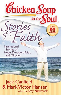 Seller image for Chicken Soup for the Soul: Stories of Faith: Inspirational Stories of Hope, Devotion, Faith and Miracles (Paperback or Softback) for sale by BargainBookStores