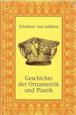 Bild des Verkufers fr Geschichte der Ornamentik und Plastik. Das Stilisieren der Naturformen. zum Verkauf von Antiquariat Biblion