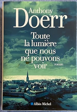 Seller image for Toute la lumire que nous ne pouvons voir for sale by Livres Norrois