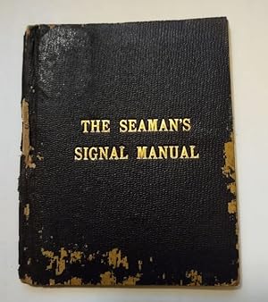 Imagen del vendedor de The Seaman's Signal Manual for the use of Her Majesty's Fleet a la venta por Antiquarian Bookshop