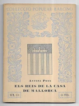 Els Reis de la Casa de Mallorca Col·lecció Popular Barcino Nº 178 1957