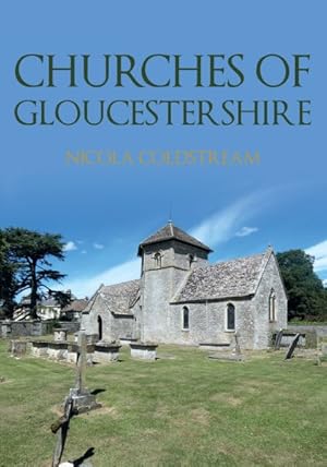 Imagen del vendedor de Churches of Gloucestershire a la venta por GreatBookPrices