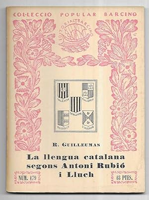 La llengua catalana segons Antoni Rubió i Lluch Col·lecció Popular Barcino Nº 179 1957