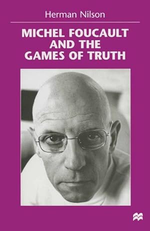 Imagen del vendedor de Michel Foucault and the Games of Truth a la venta por BuchWeltWeit Ludwig Meier e.K.