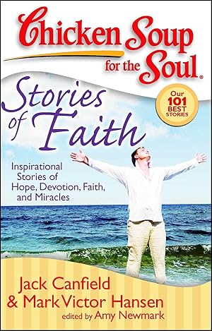 Bild des Verkufers fr Chicken Soup for the Soul: Stories of Faith: Inspirational Stories of Hope, Devotion, Faith and Miracles zum Verkauf von moluna