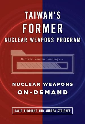 Seller image for Taiwan's Former Nuclear Weapons Program: Nuclear Weapons On-Demand for sale by The Anthropologists Closet