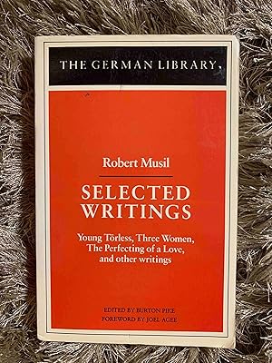 Imagen del vendedor de Selected Writings: Robert Musil: Young Torless, Three Women, The Perfecting of a Love, and other writings (German Library) a la venta por Jake's Place Books