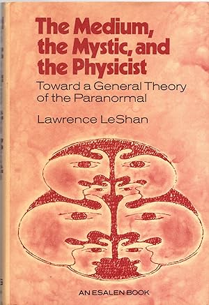 Seller image for The Medium, the Mystic, and the Physicist: Toward a General Theory of the Paranormal for sale by Mom's Resale and Books