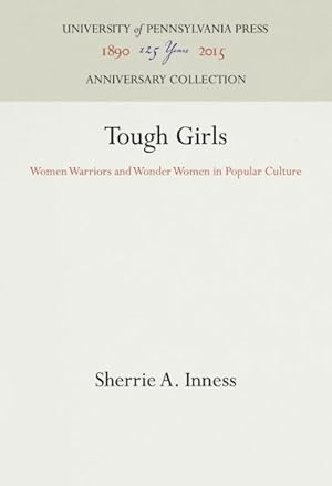 Immagine del venditore per Tough Girls : Women Warriors and Wonder Women in Popular Culture venduto da GreatBookPricesUK