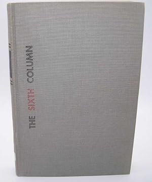 Seller image for The Sixth Column for sale by Easy Chair Books