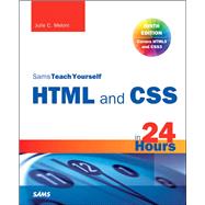 Imagen del vendedor de HTML and CSS in 24 Hours, Sams Teach Yourself (Updated for HTML5 and CSS3) a la venta por eCampus
