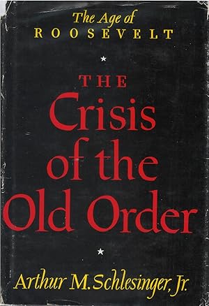 Seller image for The Crisis of the Old Order (The Age of Roosevelt) for sale by The Haunted Bookshop, LLC