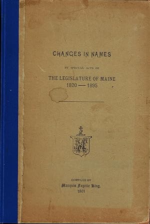 Image du vendeur pour Changes in Names by Special Acts of the Legislature of Maine 1820-1895 mis en vente par UHR Books