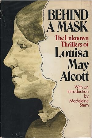 Imagen del vendedor de Behind a Mask: The Unknown Thrillers of Louisa May Alcott a la venta por The Haunted Bookshop, LLC