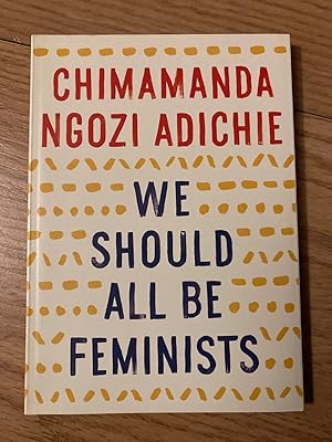 Seller image for We Should All Be Feminists SIGNED for sale by LoveToReadAlot