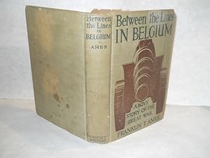 Seller image for Between the Lines in Belgium: a Boy's Story of the Great Europen War for sale by Gil's Book Loft