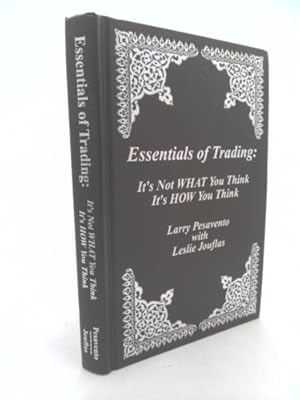 Seller image for Essentials of Trading: It's Not WHAT You Think It's HOW Your Think for sale by ThriftBooksVintage