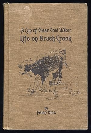 A Cup of Clear Cold Water: Life on Brush Creek