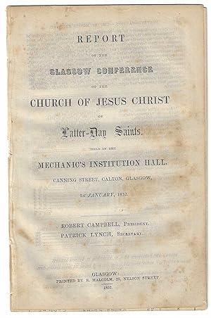 Report of the Glasgow Conference of the Church of Jesus Christ of Latter-day Saints. Held in the ...
