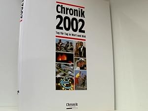 Bild des Verkufers fr Chronik 2002 (Chronik / Bibliothek des 21. Jahrhunderts. Tag fr Tag in Wort und Bild) Chronik 2002 zum Verkauf von Book Broker