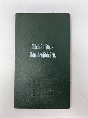 Kleinkaliber-Scheibenschiessen : (Sportbuch d. Reichsverbandes Dt. Kleinkaliber-Schützenverbände)...
