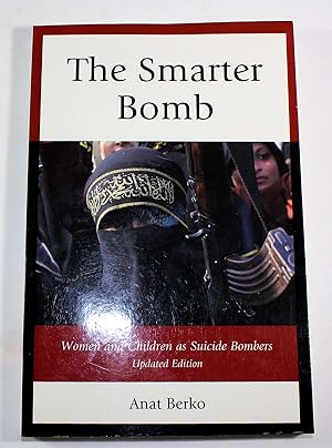 Immagine del venditore per The Smarter Bomb: Women and Children as Suicide Bombers venduto da Black Paw Books