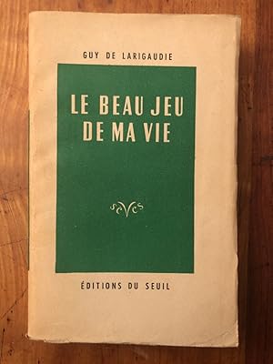 Seller image for Le Beau jeu de ma vie, Lettres autobiographiques for sale by Librairie des Possibles