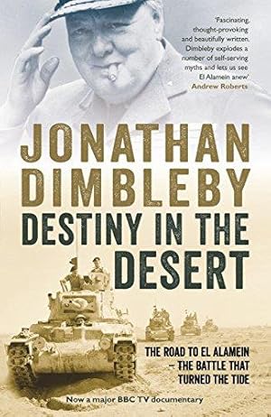Bild des Verkufers fr Destiny in the Desert: The road to El Alamein the Battle that Turned the Tide zum Verkauf von WeBuyBooks
