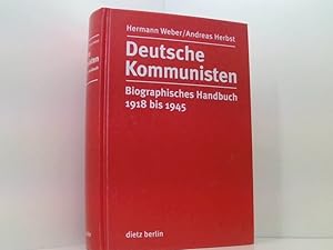 Imagen del vendedor de Deutsche Kommunisten: Biographisches Handbuch 1918 bis 1945 biographisches Handbuch 1918 bis 1945 a la venta por Book Broker