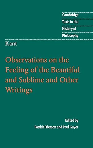 Image du vendeur pour Kant: Observations on the Feeling of the Beautiful and Sublime and Other Writings (Cambridge Texts in the History of Philosophy) mis en vente par PlanetderBuecher