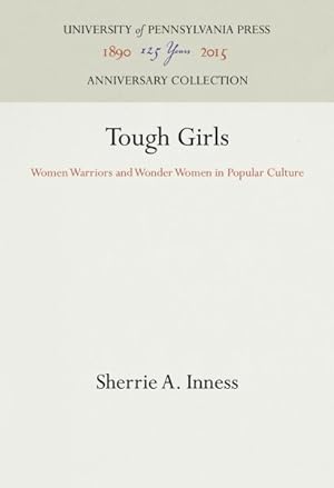 Immagine del venditore per Tough Girls : Women Warriors and Wonder Women in Popular Culture venduto da GreatBookPricesUK