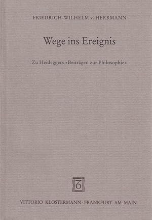 Bild des Verkufers fr Wege ins Ereignis: Zu Heideggers "Beitrgen zur Philosophie" zum Verkauf von PlanetderBuecher