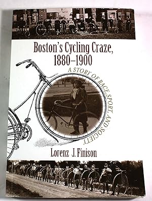 Image du vendeur pour Boston's Cycling Craze, 1880-1900: A Story of Race, Sport, and Society mis en vente par Black Paw Books
