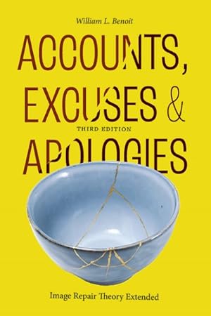 Imagen del vendedor de Accounts, Excuses, and Apologies : Image Repair Theory Extended a la venta por GreatBookPricesUK
