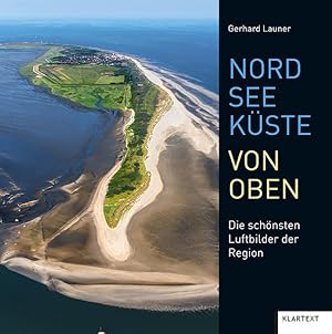 Nordseeküste von oben. Die schönsten Luftbilder der Region.