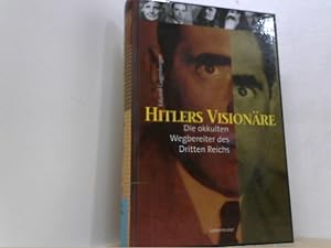 Seller image for Hitlers Visionre. Die okkulten Wegbereiter des Dritten Reichs. for sale by Antiquariat Uwe Berg
