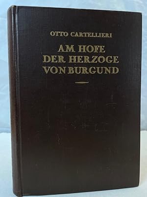 Immagine del venditore per Am Hofe der Herzge von Burgund : Kulturhistorische Bilder. venduto da Antiquariat Bler