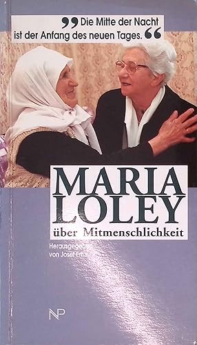 Bild des Verkufers fr Maria Loley ber Mitmenschlichkeit. zum Verkauf von books4less (Versandantiquariat Petra Gros GmbH & Co. KG)