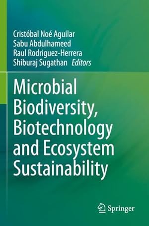 Bild des Verkufers fr Microbial Biodiversity, Biotechnology and Ecosystem Sustainability zum Verkauf von AHA-BUCH GmbH