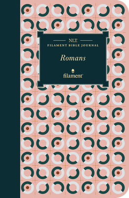 Seller image for NLT Filament Bible Journal: Romans (Softcover) (Paperback or Softback) for sale by BargainBookStores